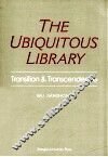 The Ubiquitous library  Transition and Transcendence=转型与超越  无所不在的图书馆  英文版 封面