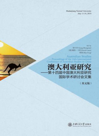 澳大利亚研究  第十四届中国澳大利亚研究国际学术研讨会文集  英文版 封面