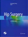髋部外科学:英文版=Hip Surgery A Practical Guide 封面