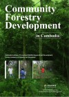 柬埔寨社区林业发展(英文)=Community  Forestry  Development  in  Cambodia 封面